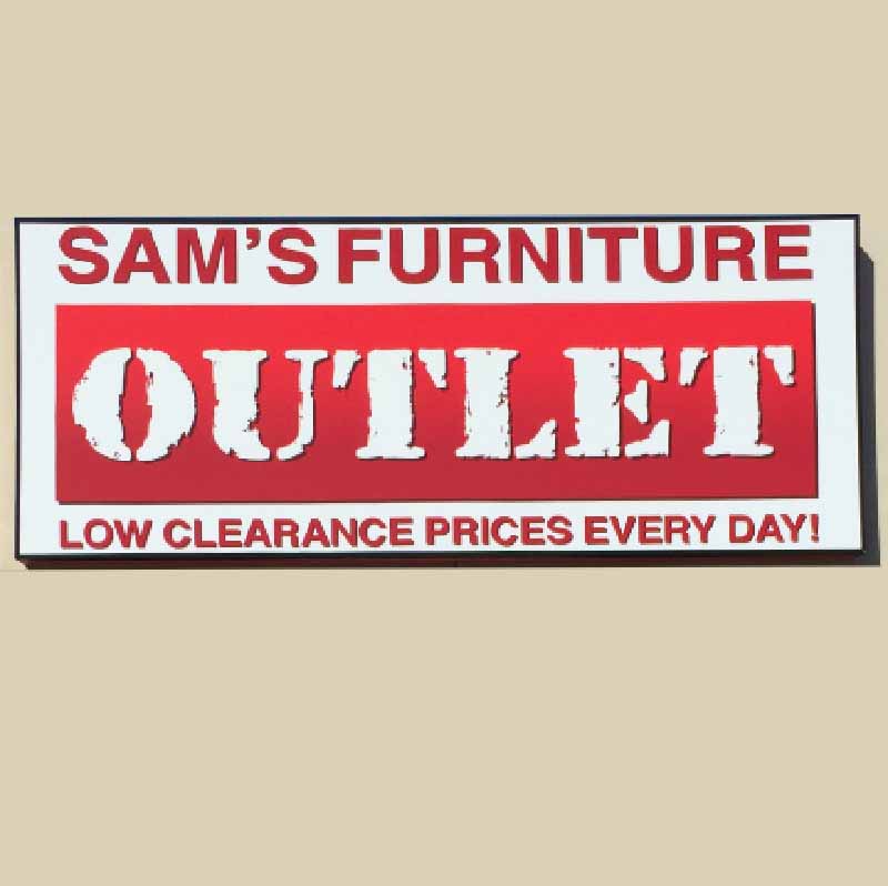 Single Face Signs - Sam's Furniture Outlet sign